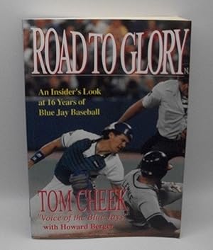 Seller image for Road to Glory: An Insider's Look at 16 Years of Blue Jay Baseball for sale by Bay Used Books