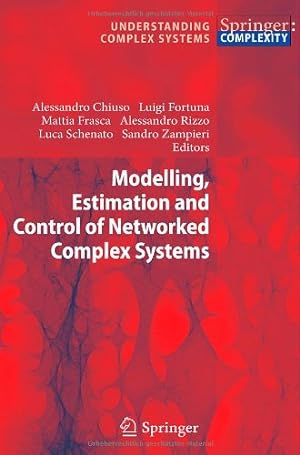 Seller image for Modelling, Estimation and Control of Networked Complex Systems (Understanding Complex Systems) [Hardcover ] for sale by booksXpress