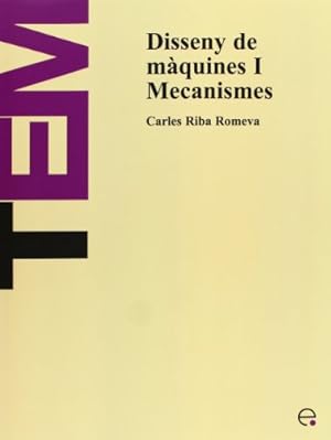 Seller image for Disseny de Maquines I. Mecanismes (Catalan Edition) by Riba Romeva, Carles [Paperback ] for sale by booksXpress