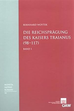 Seller image for Die Reichspragung des Kaisers Traianus (98-117) (Denkschriften Der Philosophisch-Historischen Klasse) by Woytek, Bernhard [Hardcover ] for sale by booksXpress