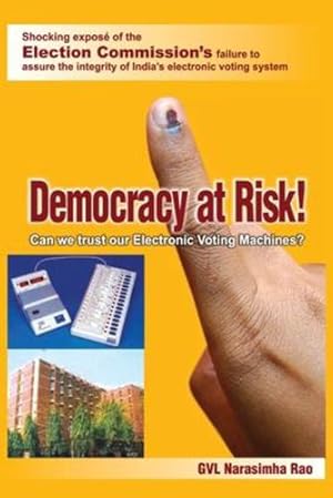 Seller image for Democracy At Risk! Can We Trust Our Electronic Voting Machines? by Narasimha Rao, Gvl [Paperback ] for sale by booksXpress