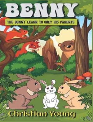 Seller image for Benny the Bunny Learns to Listen to His Parents by Christian Young [Hardcover ] for sale by booksXpress