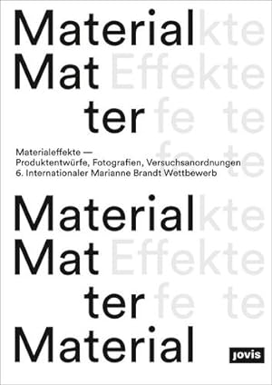 Seller image for Material Effects: Product Designs, Photographs, Experiments: 6th International Marianne Brandt Contest by Pense, Linda, Aigner, Sophie, Artico, Chiara Isadora, Farrell, Patricio, Reiter, Steffen, Scarpitti, Chiara, Scholz, Andy [Paperback ] for sale by booksXpress