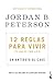 Seller image for 12 reglas para vivir: Un antídoto al caos / 12 Rules for Life: An Antidote to Chaos (Spanish Edition) by Peterson, Jordan B. [Paperback ] for sale by booksXpress