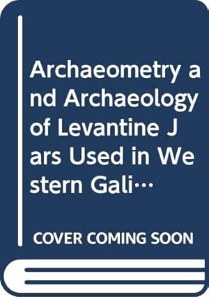 Image du vendeur pour Archaeometry and Archaeology of Levantine Jars Used in Western Galilee/Southern Phoenicia by Michniewicz, Jacek, Mlynarczyk, Jolanta [Paperback ] mis en vente par booksXpress