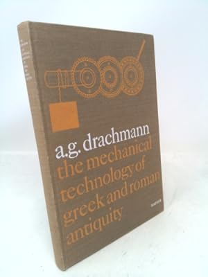 Seller image for The mechanical technology of Greek and Roman antiquity,: A study of the literary sources for sale by ThriftBooksVintage
