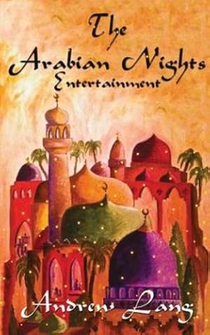 Seller image for The Arabian Nights Entertainments by Lang, Andrew [Paperback ] for sale by booksXpress