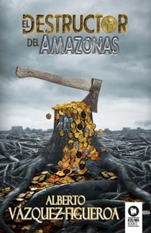 Imagen del vendedor de El destructor del Amazonas (Novelas) (Spanish Edition) by V ¡zquez-Figueroa, Alberto [Hardcover ] a la venta por booksXpress