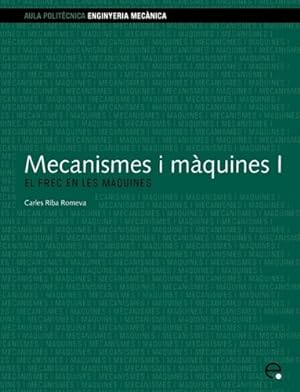Immagine del venditore per Mecanismes I Mquines I. El Frec En Les Mquines by Riba Romeva, Carles [Paperback ] venduto da booksXpress