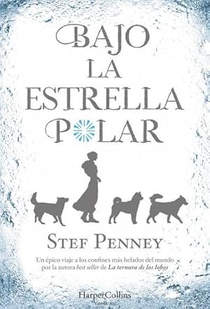 Imagen del vendedor de Bajo la Estrella Polar (Under a Pole Star - Spanish Edition) by Penney, Stef [Paperback ] a la venta por booksXpress