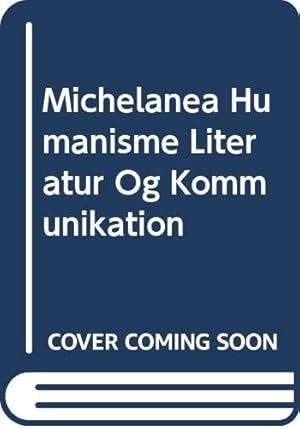 Seller image for Michelanea Humanisme Literatur og Kommunikation by Degn, Inge, Hoyrup, Jens, Scheel, Jan [Paperback ] for sale by booksXpress