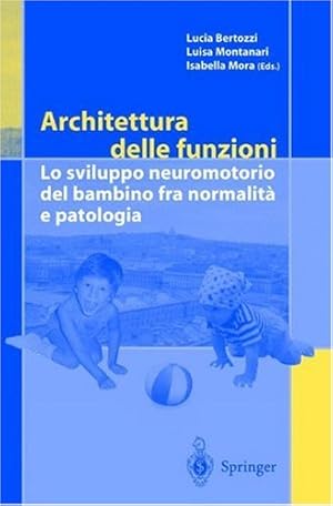 Seller image for Architettura delle funzioni: Lo sviluppo neuromotorio del bambino fra normalita e patologia (Italian Edition) [Paperback ] for sale by booksXpress