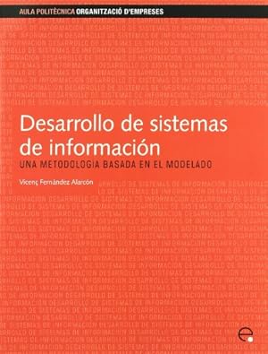 Seller image for Desarrollo de Sistemas de Informacin.Una Metodologa Basada En El Modelado (Spanish Edition) by Fernndez Alarcn, Vicen [Paperback ] for sale by booksXpress