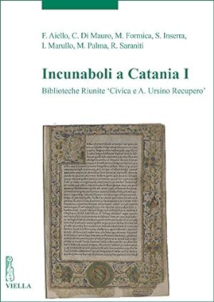 Seller image for Incunaboli in Catania I: Biblioteche Riunite Civica E A. Ursino Recupero (Italian Edition) by Viella - Libreria Editrice [Paperback ] for sale by booksXpress