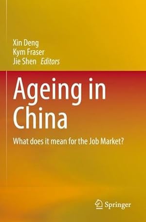 Immagine del venditore per Ageing in China: What does it mean for the Job Market? [Paperback ] venduto da booksXpress
