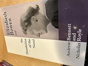 Seller image for Elizabeth Bowen and the Dissolution of the Novel: Still Lives for sale by Cotswold Rare Books