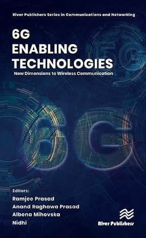 Seller image for 6G Enabling Technologies: New Dimensions to Wireless Communication (River Publishers Series in Communications and Networking) [Hardcover ] for sale by booksXpress