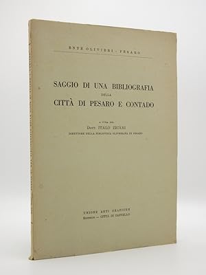 Saggio di una Bibliografia della Citta Di Pesaro e Contado [SIGNED]