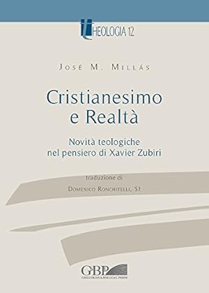 Imagen del vendedor de Cristianesimo E Realta: Novita Teologiche Nel Pensiero Di Xavier Zubiri (Theologia) (Italian Edition) by Millas, Jm [Paperback ] a la venta por booksXpress