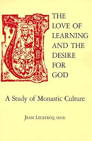Bild des Verkufers fr The Love of Learning and The Desire God: A Study of Monastic Culture zum Verkauf von WeBuyBooks