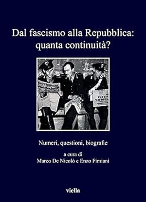 Bild des Verkufers fr Dal Fascismo Alla Repubblica: Quanta Continuita: Numeri, Questioni, Biografie (I Libri Di Viella) (Italian Edition) [Paperback ] zum Verkauf von booksXpress