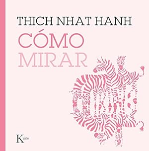 Seller image for C³mo mirar (Esenciales del mindfuness) (Spanish Edition) by Hanh, Thich Nhat [Paperback ] for sale by booksXpress