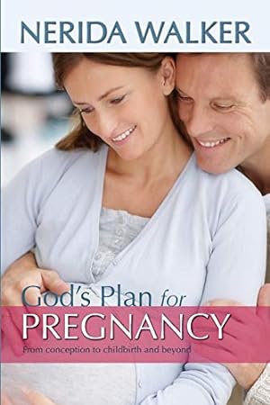 Seller image for God's Plan for Pregnancy: From Conception to Childbirth and Beyond by Nerida Walker [Paperback ] for sale by booksXpress