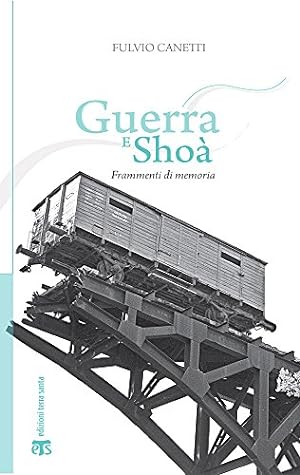 Seller image for Guerra E Shoa: Frammenti Di Memoria (Incontri a Sichar) (Italian Edition) by Canetti, Fulvio [Paperback ] for sale by booksXpress