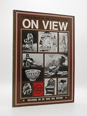 On View: 1974: A Guide to Museum and Gallery Acquisitions in Britain & America (Volume 8)