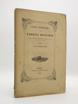 Storia Genealogica della Famiglia Bonaparte: Dalla sua origine fino all'estinzione del ramo gia e...