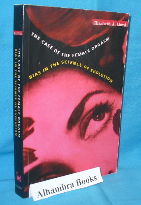 Imagen del vendedor de The Case of the Female Orgasm : Bias in the Science of Evolution a la venta por Alhambra Books