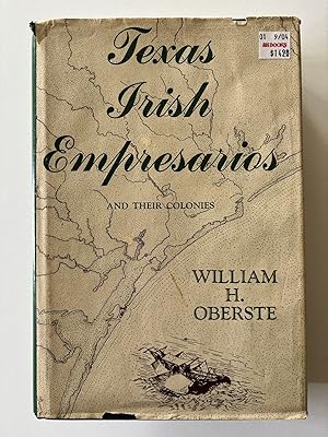 The Texas Irish Empresarios and their Colonies:  Power & Hewetson, McMullen & McGloin. Refugio--S...
