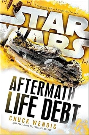 Imagen del vendedor de Star Wars: Aftermath: Life Debt: Wendig Chuck (Aftermath, 2) a la venta por WeBuyBooks 2