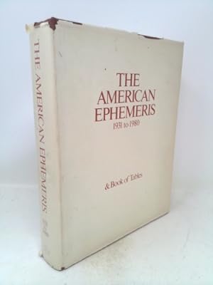 Imagen del vendedor de American Ephemeris 1931 to 1980 and Book of Tables a la venta por ThriftBooksVintage
