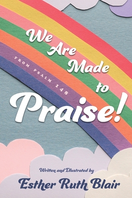Seller image for We Are Made to Praise!: From Psalm 148 (Paperback or Softback) for sale by BargainBookStores
