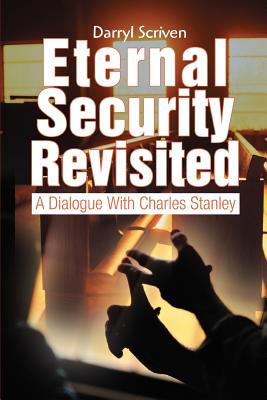 Imagen del vendedor de Eternal Security Revisited: A Dialogue With Charles Stanley (Paperback or Softback) a la venta por BargainBookStores