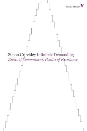 Bild des Verkufers fr Infinitely Demanding: Ethics of Commitment, Politics of Resistance (Radical Thinkers Set 07) zum Verkauf von WeBuyBooks