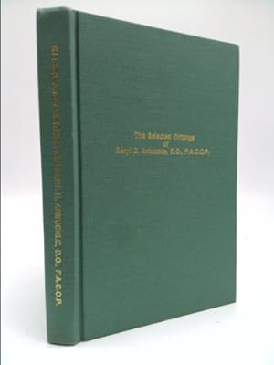 Imagen del vendedor de The Selected Writings of Beryl E. Arbuckle, D.O., F.A.C.O.P a la venta por ThriftBooksVintage