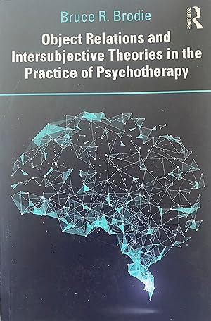 Object Relations and Intersubjective Theories in the Practice of Psychotherapy.
