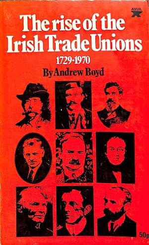 Bild des Verkufers fr Rise of the Irish Trade Unions, 1729-1970 zum Verkauf von WeBuyBooks