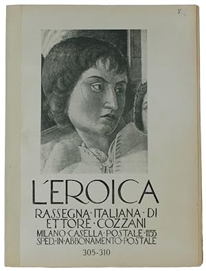 L'EROICA. Rassegna Italiana. Anno XXXIV - Quaderno 305-310 [con dedica autografa di Ettore Cozzani]: