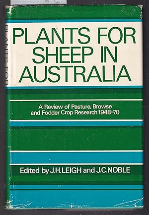 Plants for Sheep in Australia. A Review of Pasture Browse and Fodder Crop Research 1948-70.
