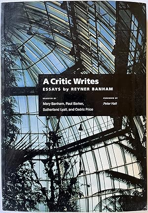 Seller image for A Critic Writes: Selected Essays by Reyner Banham (Centennial Books) for sale by Bitter Poet Books