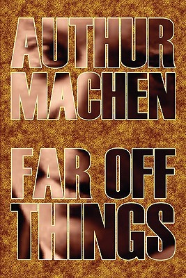 Imagen del vendedor de Far Off Things by Arthur Machen, History, Biography & Autobiography, Literary (Paperback or Softback) a la venta por BargainBookStores