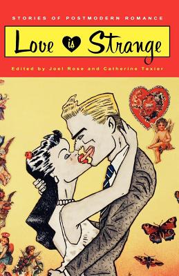 Imagen del vendedor de Love Is Strange: Stories of Postmodern Romance (Paperback or Softback) a la venta por BargainBookStores