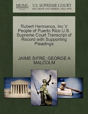 Image du vendeur pour Rubert Hermanos, Inc V People of Puerto Rico U.S. Supreme Court Transcript of Record with Supporting Pleadings (Paperback or Softback) mis en vente par BargainBookStores