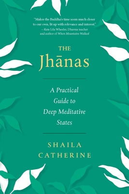 Image du vendeur pour The Jhanas: A Practical Guide to Deep Meditative States (Paperback or Softback) mis en vente par BargainBookStores