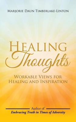 Seller image for Healing Thoughts: Workable Views for Healing and Inspiration (Paperback or Softback) for sale by BargainBookStores