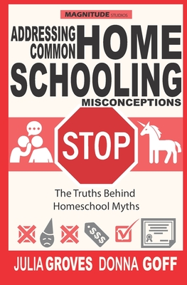 Bild des Verkufers fr Addressing Common Homeschool Misconceptions: The Truths Behind Homeschool Myths (Paperback or Softback) zum Verkauf von BargainBookStores