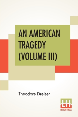 Seller image for An American Tragedy (Volume III) (Paperback or Softback) for sale by BargainBookStores